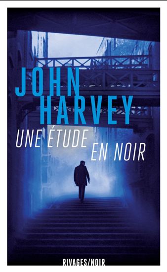 Une étude en noir - JOHN HARVEY