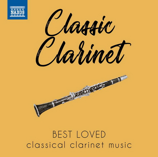 Classic Clarinet - Best Loved Classical Clarinet Music - COMPILATION CLARINETTE