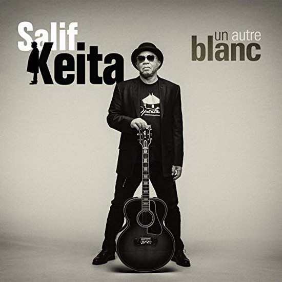 Un Autre Blanc - SALIF KEITA