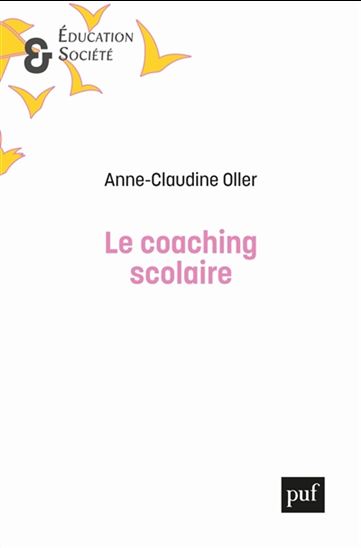 Le Coaching scolaire - ANNE-CLAUDINE OLLER