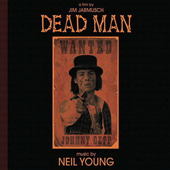 Dead Man:  A Film By Jim Jarmusch (2Vinyl) - NEIL YOUNG