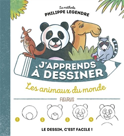 J&#39;apprends à dessiner les animaux du monde N. éd. - PHILIPPE LEGENDRE-KVATER