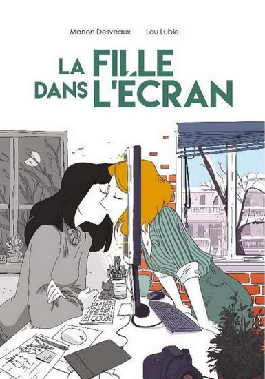 La Fille dans l'écran - MANON DESVEAUX - LOU LUBIE