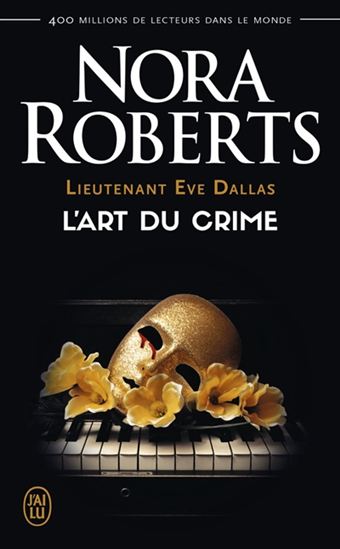 Lieutenant Eve Dallas T. 25 L&#39;art du crime - NORA ROBERTS