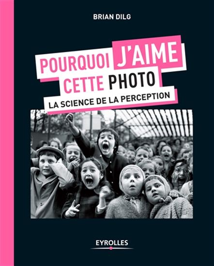 Pourquoi j&#39;aime cette photo : la science de la perception - BRIAN DILG