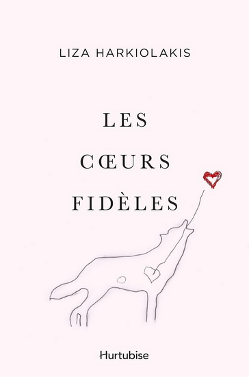 Les Coeurs fidèles - LIZA HARKIOLAKIS