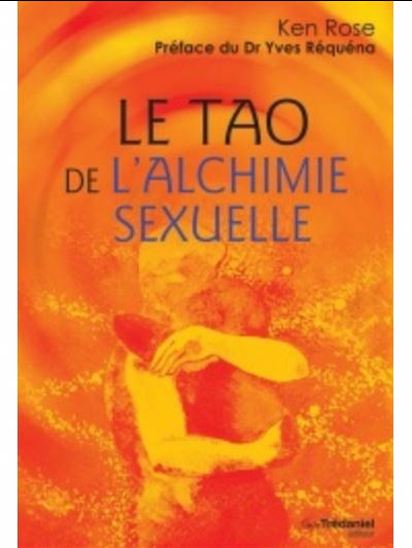 Le Tao de l&#39;alchimie sexuelle - KEN ROSE