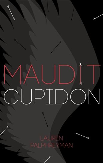 Maudit Cupidon #01 - LAUREN PALPHREYMAN