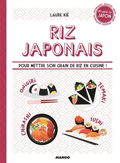 Riz japonais : pour mettre son grain de riz en cuisine ! - LAURE KIÉ