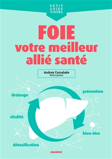 Foie, votre meilleur allié santé - AUDREY CARSALADE