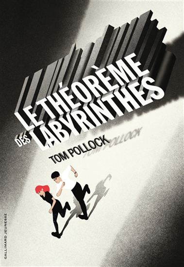 Le Théorème des labyrinthes - TOM POLLOCK