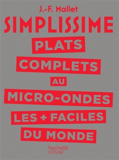 Simplissime : plats complets au micro-ondes les + faciles du monde - JEAN-FRANÇOIS MALLET