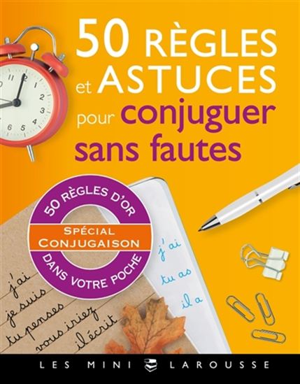 50 règles et astuces pour conjuguer sans fautes : 50 règles d&#39;or dans votre poche : spécial conjugaison - COLLECTIF