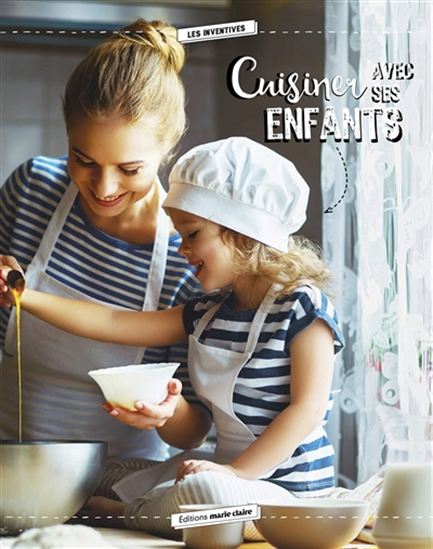 Cuisiner avec ses enfants - AUDREY DORET