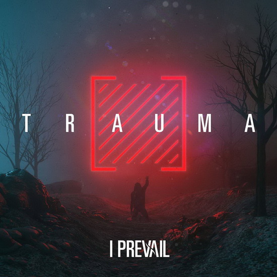 Trauma - I PREVAIL