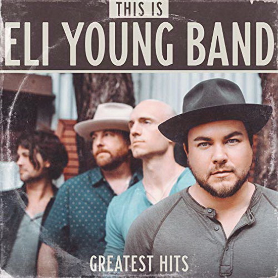 Eli Young Band Greatest Hits (Vinyl) - ELI YOUNG BAND