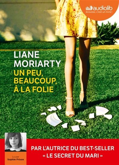 Un peu, beaucoup, à la folie (CD MP3 : 14 h 50 m) - LIANE MORIARTY