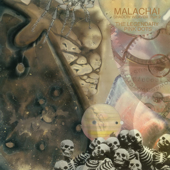Malachai - Shadow Weaver Part 2 - LEGENDARY PINK DOTS (THE)