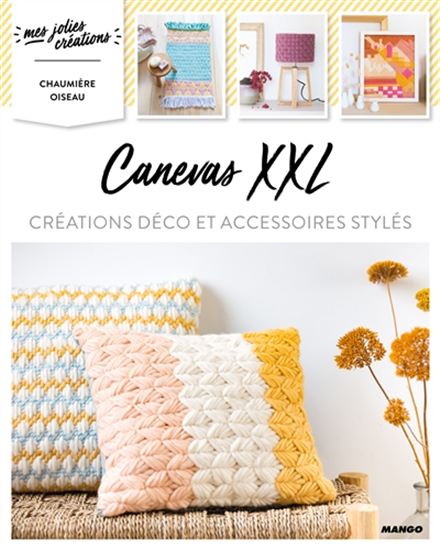 Canevas XXL : créations déco et accessoires stylés - AGNÈS PIRONON