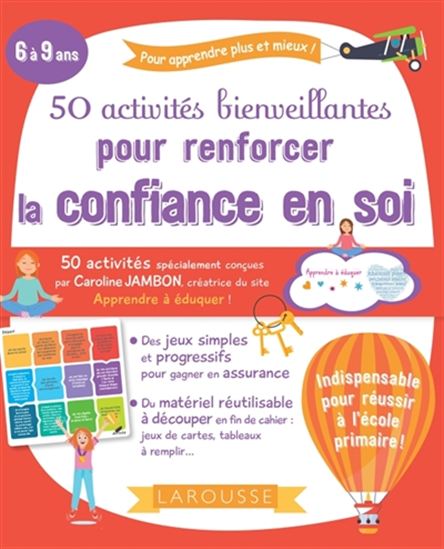 50 activités bienveillantes pour renforcer la confiance en soi : 6 à 9 ans - CAROLINE JAMBON
