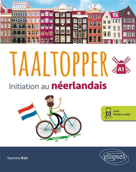 Taaltopper : initiation au néerlandais, A1 - YASMINA KSIR