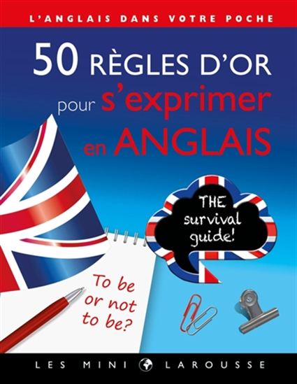Les 50 règles d&#39;or pour s&#39;exprimer en anglais - COLLECTIF