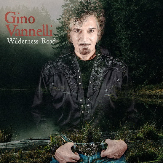 Wilderness Road - GINO VANNELLI