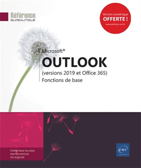 Outlook : versions 2019 et Office 365 : fonctions de base - COLLECTIF