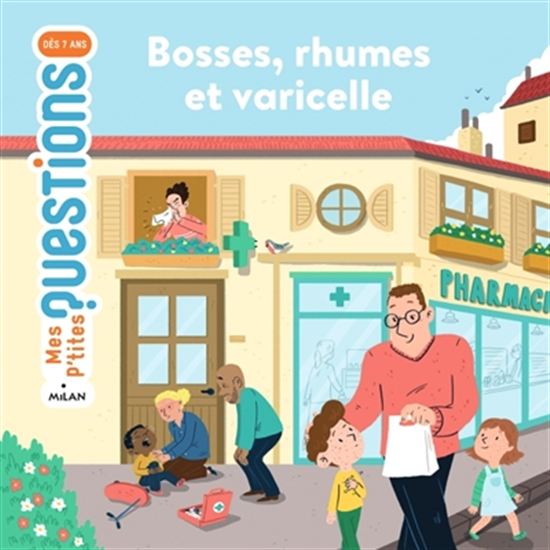 Bosses, rhumes et varicelle - CHRISTINE NAUMANN-VILLEMIN