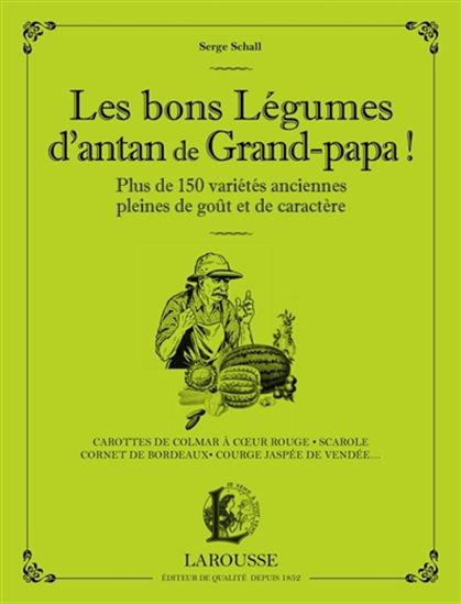Les Bons légumes d&#39;antan de grand-père - SERGE SCHNALL