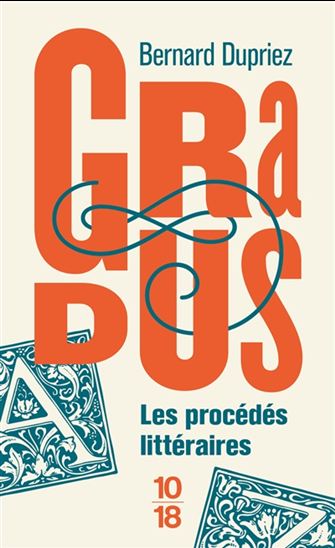 Gradus : les procédés littéraires N. éd. - BERNARD DUPRIEZ