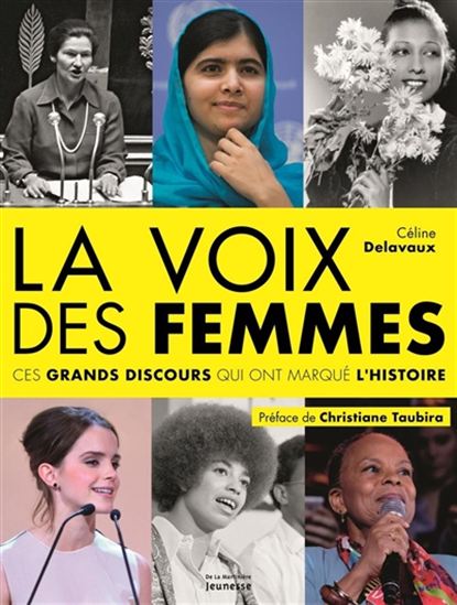 La Voix des femmes : ces grands discours qui ont marqué l&#39;histoire - CÉLINE DELAVAUX