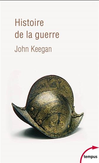 Histoire de la guerre - JOHN KEEGAN