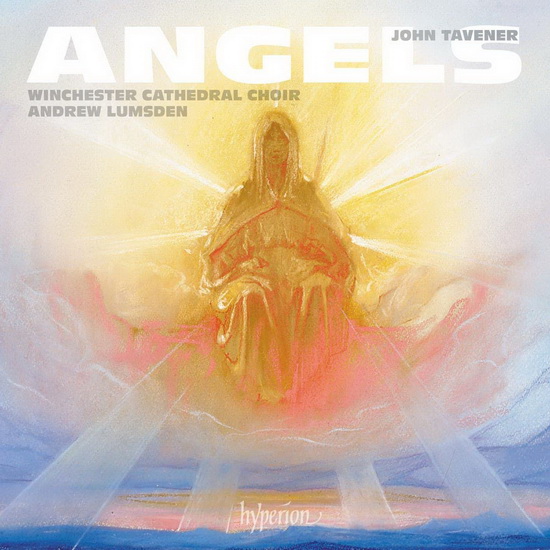 Tavener: Angels - TAVENER
