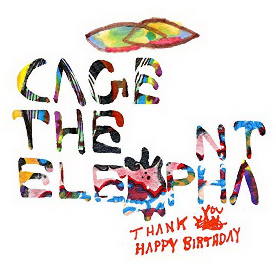 Thank You Happy Birthday (2Vinyl) - CAGE THE ELEPHANT