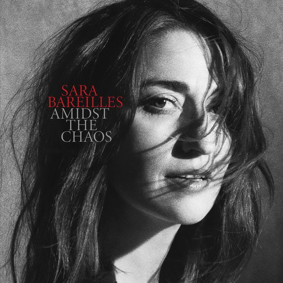 Amidst The Chaos - SARA BAREILLES