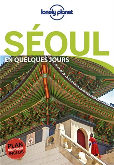Séoul en quelques jours 2e éd. - TRENT HOLDEN