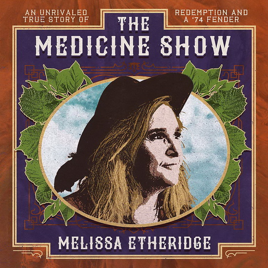The Medicine Show - MELISSA ETHERIDGE