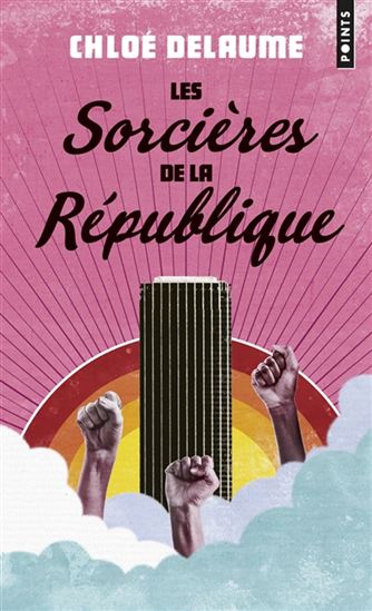 Les Sorcières de la République - CHLOÉ DELAUME