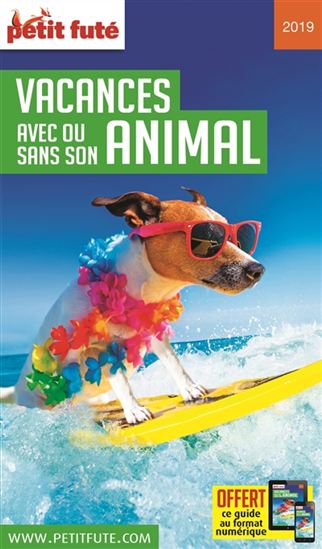 Vacances avec ou sans son animal : 2019 - DOMINIQUE AUZIAS - JEAN-PAUL LABOURDETTE