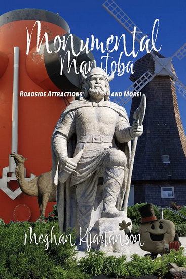 Monumental Manitoba - MEGHAN KJARTANSON