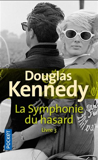 La Symphonie du hasard T.03 - DOUGLAS KENNEDY