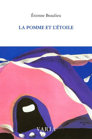 La Pomme et l&#39;étoile - ÉTIENNE BEAULIEU