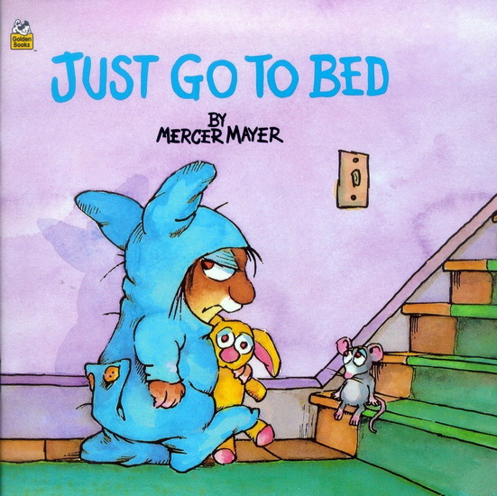 Just Go to Bed - MERCER MAYER