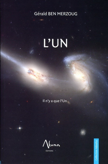 L'Un : il n'y a que l'Un - GÉRALD BEN MERZOUG