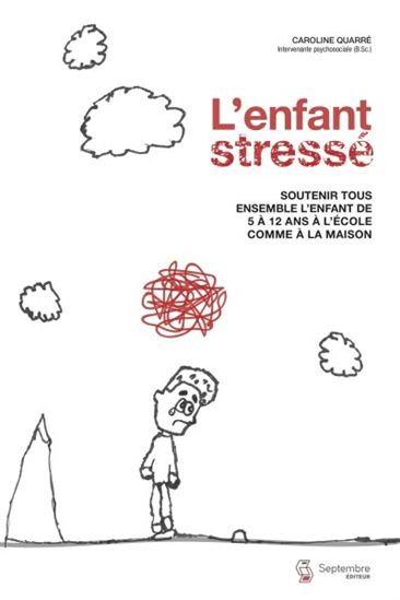 L'Enfant stressé - CAROLINE QUARRÉ