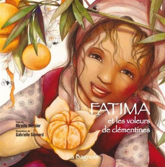 Fatima et les voleurs de clémentines N.éd. - MIREILLE MESSIER