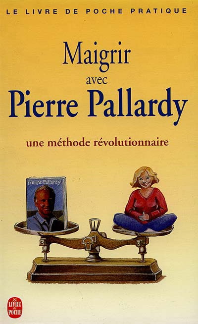 Maigrir avec Pierre Pallardy - PIERRE PALLARDY