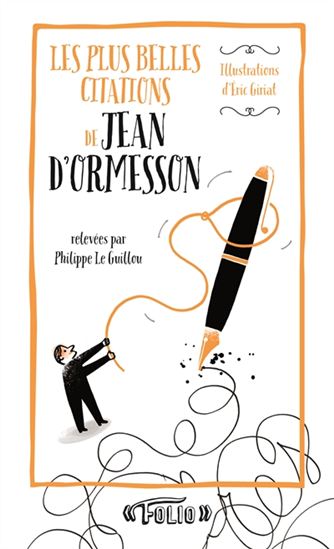 Les Plus belles citations de Jean d&#39;Ormesson - JEAN D' ORMESSON