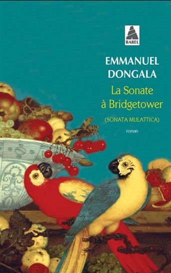 La Sonate à Bridgetower : sonata mulattica - EMMANUEL DONGALA